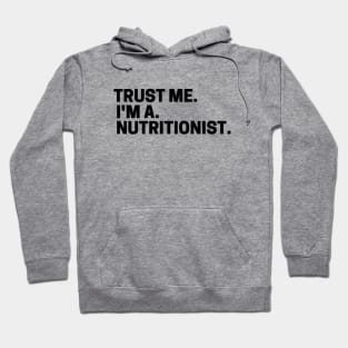 I'm a Nutritionist Hoodie